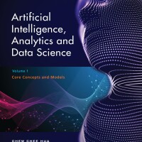 ARTIFICIAL INTELLIGENCE, ANALYTICS AND DATA SCIENCE (VOL. 1)
